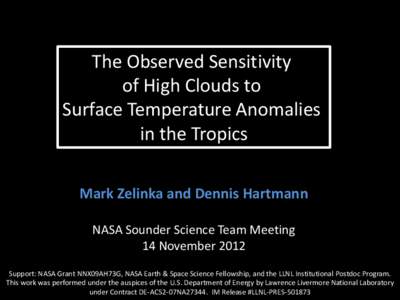 The Observed Sensitivity of High Clouds to Surface Temperature Anomalies in the Tropics Mark Zelinka and Dennis Hartmann NASA Sounder Science Team Meeting