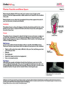 .org Plantar Fasciitis and Bone Spurs Page[removed]Plantar fasciitis (fashee-EYE-tiss) is the most common cause of pain on the