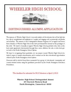 WHEELER HIGH SCHOOL  DISTINGUISHED ALUMNI APPLICATION The mission of Wheeler High School is to provide students with the education that will best help them live a life of accomplishment and satisfaction in a complex and 