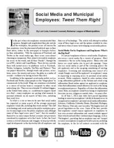 Social Media and Municipal Employees: Tweet Them Right By Lori Lein, General Counsel, Alabama League of Municipalities I