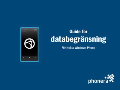 Guide för  databegränsning - För Nokia Windows Phone Börja här»  1