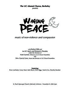 The	UC	Alumni	Chorus,	Berkeley presents music	of	non-violence	and	compassion  with	Perfect	Fifth	and
