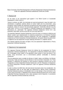 Basic Concepts of the Risk Assessment of Priority Assessment Chemical Substances under the Japanese Chemical Substances Control Act (Draft) 1. Background On the basis of the international goal agreed in the World Summit 
