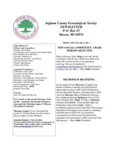 Ingham County Genealogical Society NEWSLETTER P. O. Box 85 Mason, MISPRING 2009 VOLUME 12 NO. 2