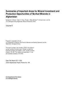Summaries of Important Areas for Mineral Investment and Production Opportunities of Nonfuel Minerals in Afghanistan By Stephen G. Peters, Trude V.V. King, Thomas J. Mack, Michael P. Chornack (eds.), and the U.S. Geologic