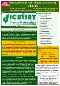 Training Course on Field Trial & QTL Analysis using R & R/QTL Last date of registra on : 30th October 2012 ICRISAT, Patancheru, Andhra Pradesh, India Registra on Fee*: US$ 200 / ` 10,000 03rd-06th December 2012