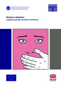 Women in detention: a guide to gender-sensitive monitoring Women in detention: a guide to gender-sensitive monitoring	  1