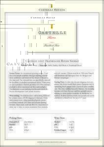 Castelli 2007 Frankland River Shiraz Variety: 100% Shiraz | Vineyard: 100% Hadley Hall Block 4 (Frankland River) Season Notes: An exceptional growing season. Cool days with ample sunshine through ripening created ideal c