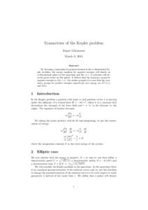 Symmetries of the Kepler problem Jesper G¨oransson March 8, 2015 Abstract By choosing a nonstandard parameterisation in the n-dimensional Kepler problem, the energy equation for negative energies will denote an n-dimens