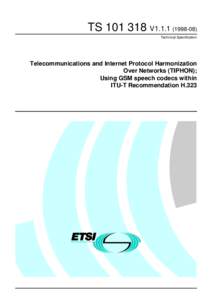 TSV1Technical Specification Telecommunications and Internet Protocol Harmonization Over Networks (TIPHON); Using GSM speech codecs within