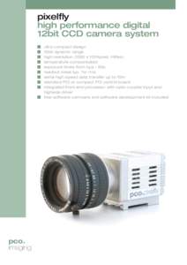 pixelﬂy high performance digital 12bit CCD camera system ultra compact design 12bit dynamic range high resolutionx 1024pixel, HiRes)