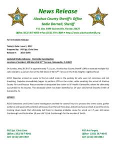 News Release Alachua County Sheriff’s Office Sadie Darnell, Sheriff P.O. Box 5489 Gainesville, FloridaOffice  Fax  http://www.alachuasheriff.org For Immediate Release: