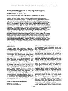 JOURNAL OF GEOPHYSICAL RESEARCH, VOL. 103, NO. B12, PAGES 30,183-30,204,DECEMBER 10, 1998  Phase gradient approach to stacking interferograms David T. Sandwelland Evelyn J. Price Instituteof Geophysics andPlanetaryPhysic