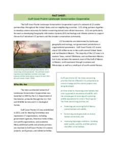 FACT SHEET: Gulf Coast Prairie Landscape Conservation Cooperative The Gulf Coast Prairie Landscape Conservation Cooperative is part of a network of 22 similar partnerships throughout the United States and our neighboring