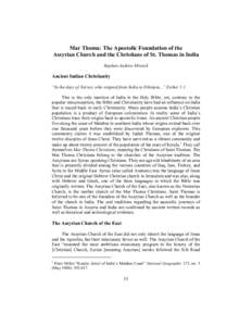 Mar Thoma: The Apostolic Foundation of the Assyrian Church and the Christians of St. Thomas in India Stephen Andrew Missick Ancient Indian Christianity “In the days of Xerxes, who reigned from India to Ethiopia...” E