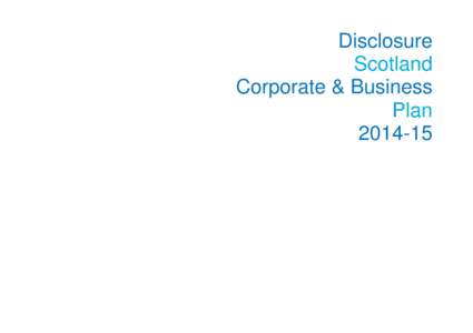 Disclosure Scotland Corporate & Business Plan