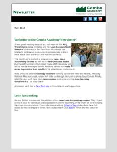 MayWelcome	to	the	Gemba	Academy	Newsletter! It was great meeting many of you last week at the ASQ World Conference in Dallas and the Lean Kanban North America conference in San Francisco! We always like