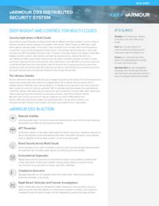 data sheet  vARMOUR DSS DISTRIBUTED SECURITY SYSTEM DEEP INSIGHT AND CONTROL FOR MULTI-CLOUDS