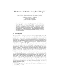 The Inverse Method for Many-Valued Logics? Laura Kov´ acs1 , Andrei Mantsivoda2 , and Andrei Voronkov3 1  Chalmers University of Technology