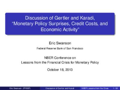 Discussion of Gertler and Karadi, ``Monetary Policy Surprises, Credit Costs, and Economic Activity''