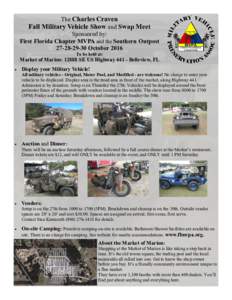 The Charles Craven Fall Military Vehicle Show and Swap Meet Sponsored by: First Florida Chapter MVPA and the Southern OutpostOctober 2016 To be held at: