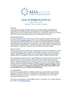 ALIA SUMMER INSTITUTE June 18-23, 2012 Halifax, Nova Scotia, Canada Welcome As we prepare to converge in Halifax, we invite you to begin focusing your intention and sharpening your leadership questions. What challenges a