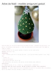 Arbre de Noël - modèle amigurumi gratuit  Arbre de Noël est une belle décoration au moment de Noël. Agrémenté de paillettes, de perles, de boutons ou de perles, il fait une décoration accrocheur pour vous-même o