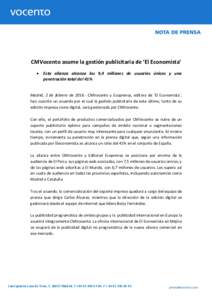 CMVocento asume la gestión publicitaria de ‘El Economista’  Esta alianza alcanza los 9,4 millones de usuarios únicos y una penetración total del 41% Madrid, 2 de febrero deCMVocento y Ecoprensa, editora