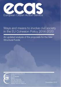 Ways and means to involve civil society in EU Cohesion Policy[removed]An updated analysis of the proposals for the new Structural Funds Authors: Alex Lea, Anna Romańczyk Editor: Tony Venables ISBN: [removed]All 