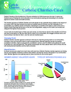 100 years of helping Catholic Charities Cares Catholic Charities of the Archdiocese of Toronto celebrates its 100th Anniversary this year. It marks one