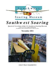 Southwest Soaring Quarterly Newsletter of the U.S. Southwest Soaring Museum A 501 (c)(3) tax-exempt organization An affiliate of the Soaring Society of America, Inc.  November 2011