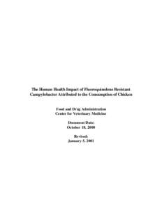 The Human Health Impact of Fluoroquinolone Resistant Campylobacter Attributed to the Consumption of Chicken Food and Drug Administration Center for Veterinary Medicine Document Date: