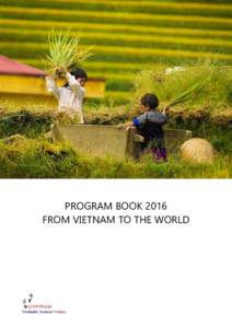 PROGRAM BOOK 2016 FROM VIETNAM TO THE WORLD PROGRAM BOOK 2016 FROM VIETNAM TO THE WORLD
