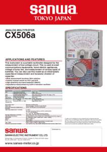 ANALOG MULTITESTER  CX506a APPLICATIONS AND FEATURES  This instrument is a portable multimeter designed for the