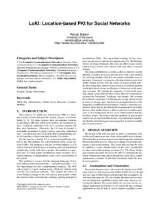 LoKI: Location-based PKI for Social Networks Randy Baden University of Maryland  http://www.cs.umd.edu/~randofu/loki