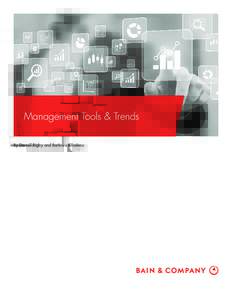 Management Tools & Trends By Darrell Rigby and Barbara Bilodeau Darrell Rigby, a partner with Bain & Company’s Boston office, has conducted Bain’s Management Tools & Trends survey sinceBarbara Bilodeau is the