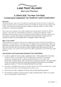 NORTHEAST PRQGRAM Conservation Easement Tax Credit for Land Conservation Summary During the past few years, New York State has enacted state income tax credits to reduce the
