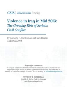 Burke Chair in Strategy Violence in Iraq in Mid 2013: The Growing Risk of Serious Civil Conflict
