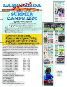 SUMMER CAMPS 2015 9th Annual Summer Camp Guide 26,000 copies printed and delivered to all homes and business in Lafayette, Moraga and Orinda