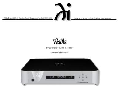 Wadia Digital, LLC. 2 Chambers Street Binghamton, New Yorkdi322 digital audio decoder Owner’s Manual