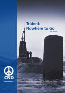 Nuclear weapons / Scotland / British Armed Forces / HMNB Clyde / Military of Scotland / Trident / UGM-96 Trident I / Vanguard class submarine / Nuclear weapons and the United Kingdom / UK Trident programme / Nuclear weapons of the United States / United Kingdom