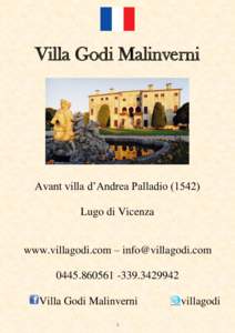 Villa Godi Malinverni  Avant villa d’Andrea PalladioLugo di Vicenza www.villagodi.com –  