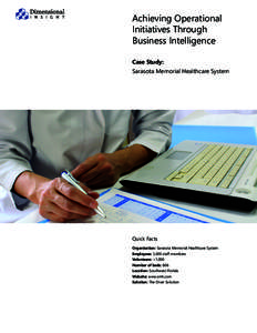 Achieving Operational Initiatives Through Business Intelligence Case Study:  Sarasota Memorial Healthcare System