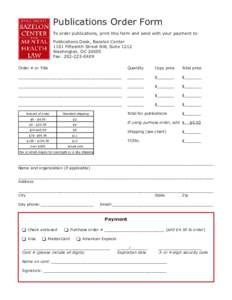 Publications Order Form To order publications, print this form and send with your payment to: Publications Desk, Bazelon Center 1101 Fifteenth Street NW, Suite 1212 Washington, DCFax: 