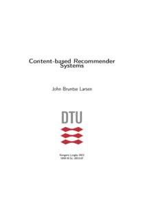 Content-based Recommender Systems John Bruntse Larsen  Kongens Lyngby 2013