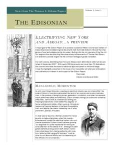 News from The Thomas A. Edison Papers  V o l u m e 3 , I ss u e 1 T HE E DISONIAN ELECTRIFYING NEW YORK