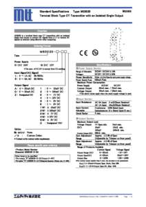 Standard Specifications Type: MS3020 MS3000 Terminal Block Type CT Transmitter with an Isolated Single Output Overview MS3020 is a terminal block type CT transmitter with an isolated