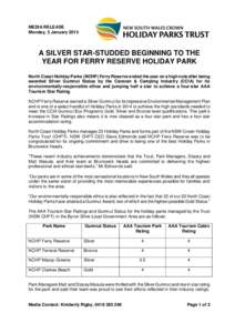 MEDIA RELEASE Monday, 5 January 2015 A SILVER STAR-STUDDED BEGINNING TO THE YEAR FOR FERRY RESERVE HOLIDAY PARK North Coast Holiday Parks (NCHP) Ferry Reserve ended the year on a high note after being
