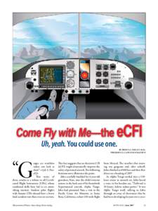 Come Fly with Me—the eCFI Uh, yeah. You could use one. By Brien A. Seeley M.D., President, CAFE Foundation