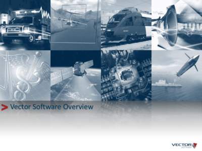 © Vector Software, Inc.  > Vector Software Overview Our Company > Vector Software, Inc.